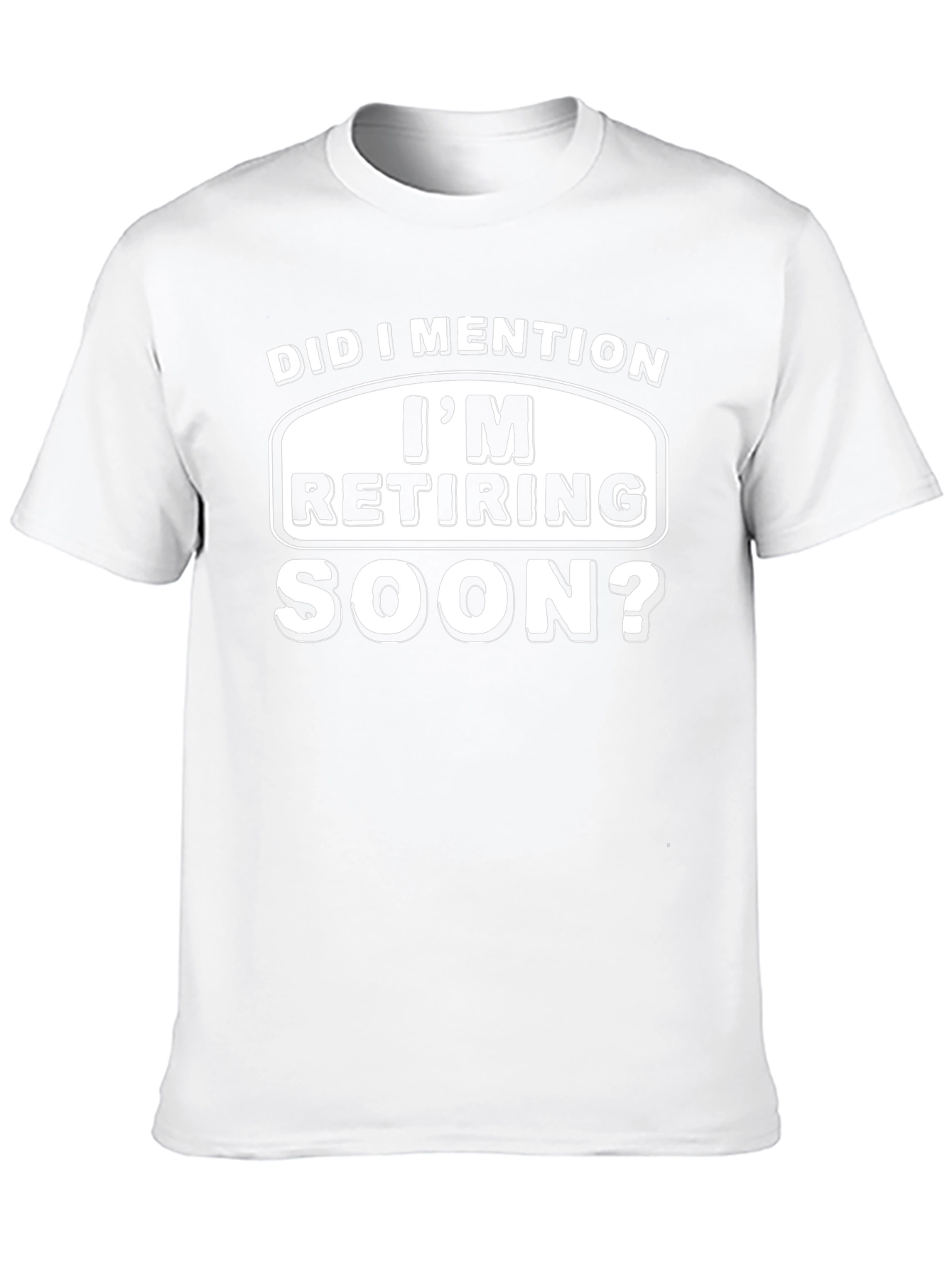 Retiring Soon T-Shirt - Funny Retirement Gift Tee