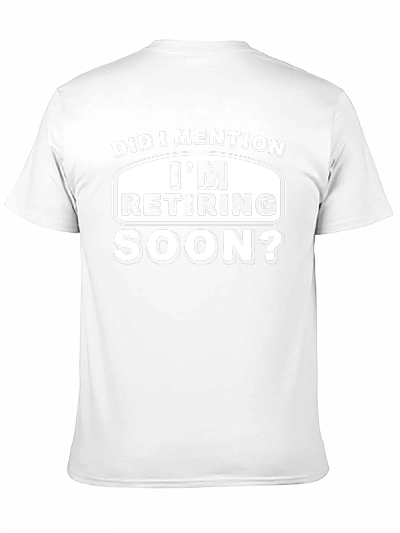Retiring Soon T-Shirt - Funny Retirement Gift Tee