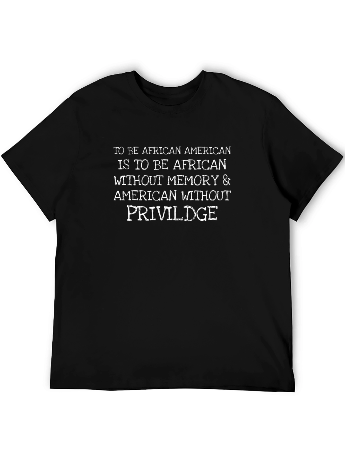 African American Privilege Statement T-Shirt