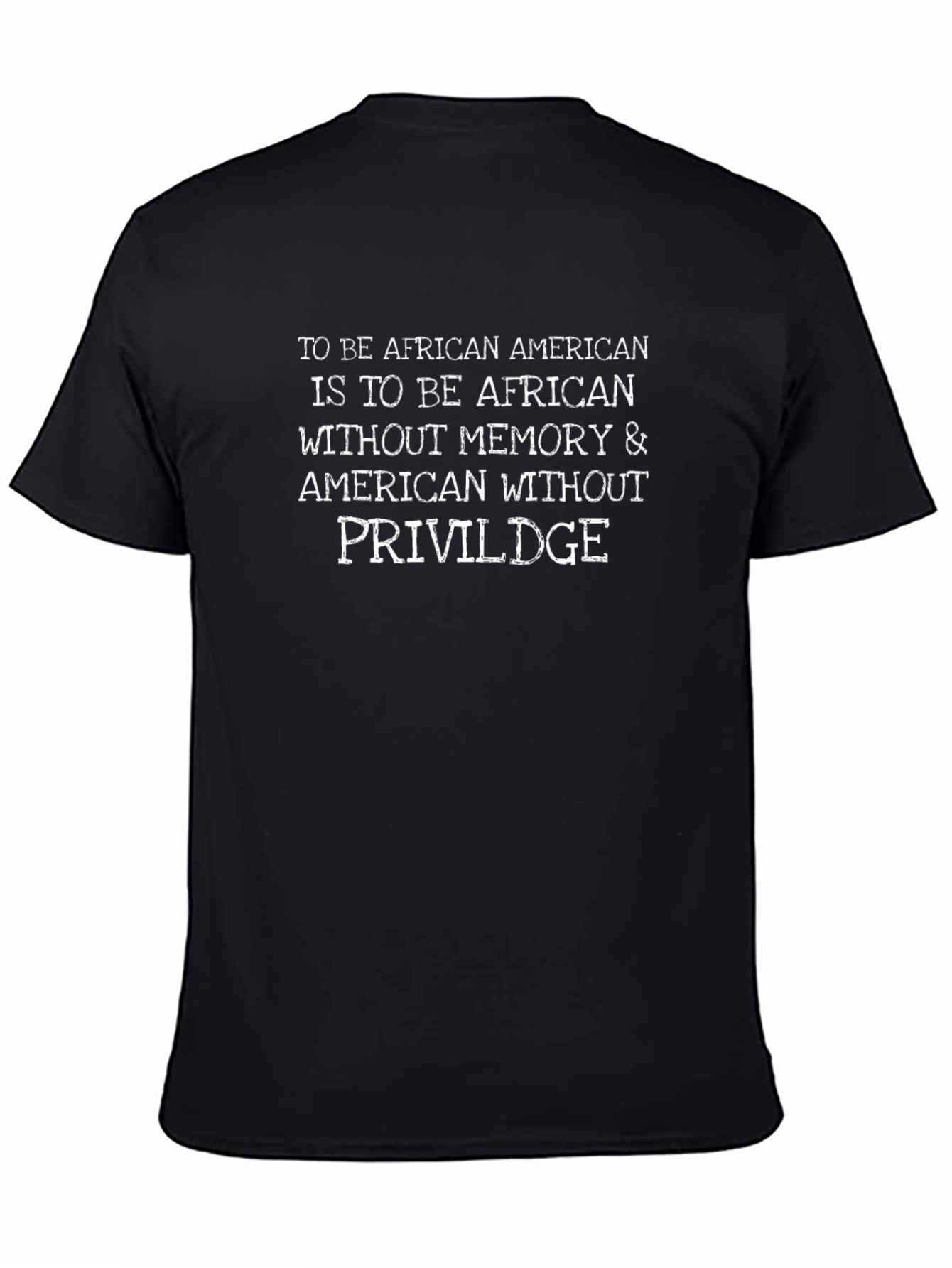 African American Privilege Statement T-Shirt