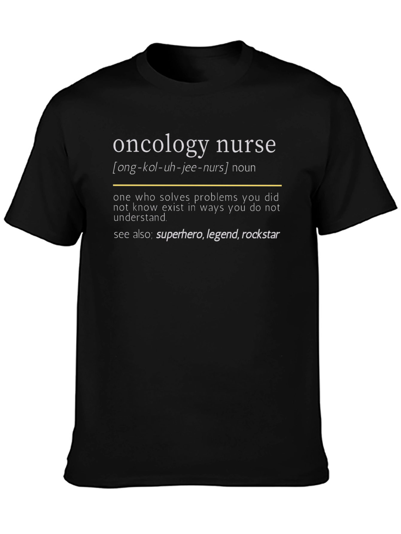 Oncology Nurse Definition Graphic Tee