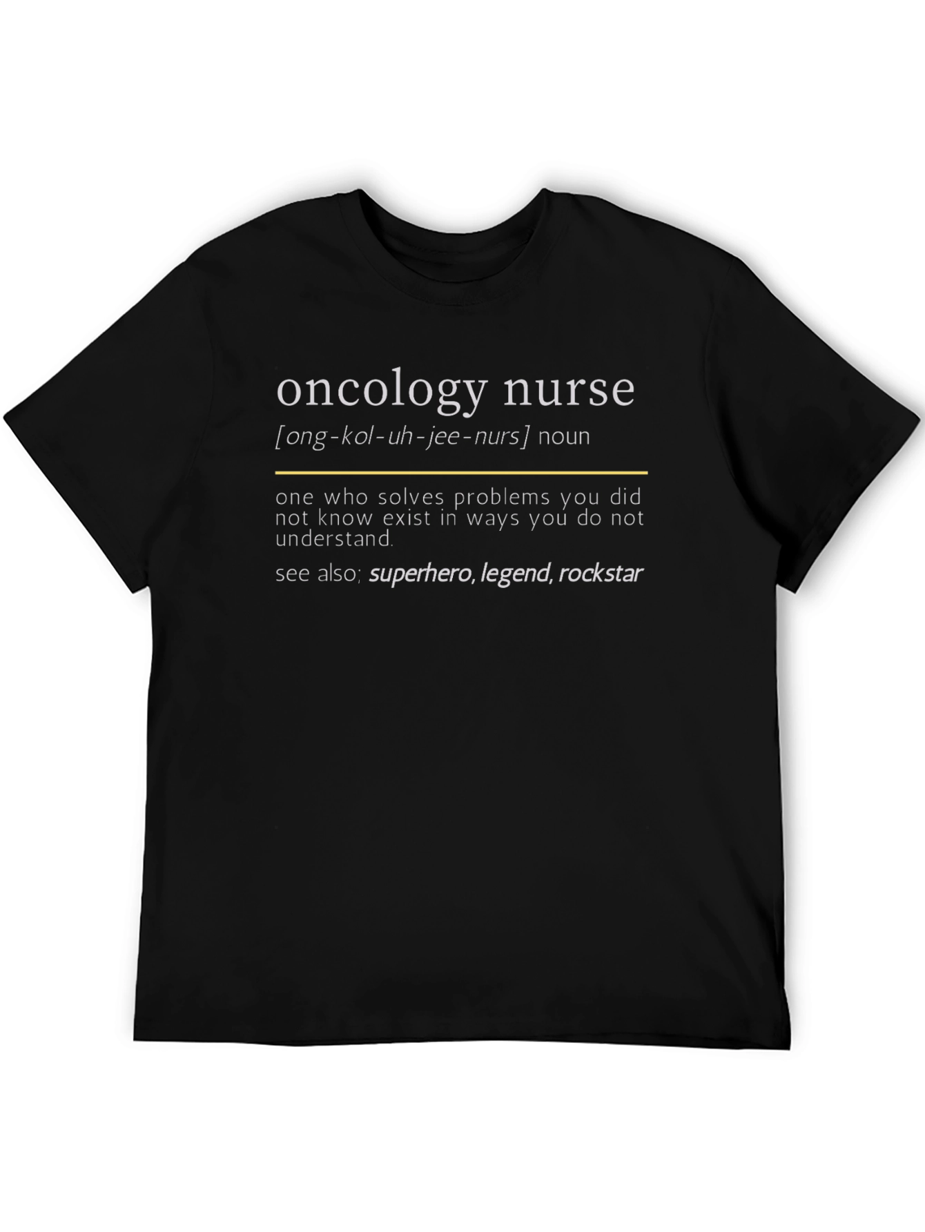 Oncology Nurse Definition Graphic Tee