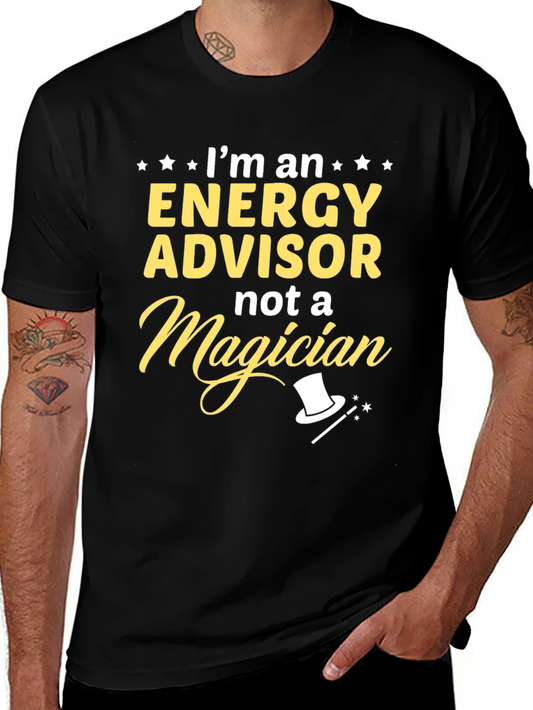 Energy Advisor T-Shirt - Not a Magician