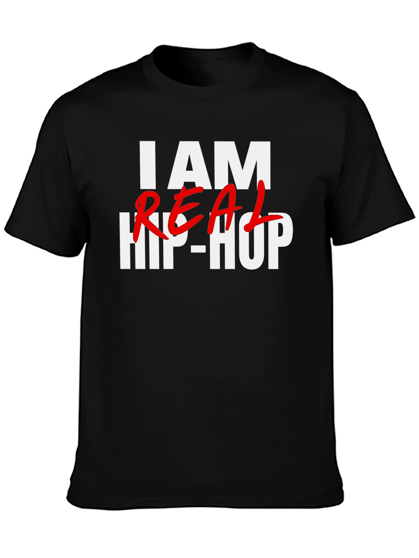 I AM REAL HIP-HOP T-Shirt