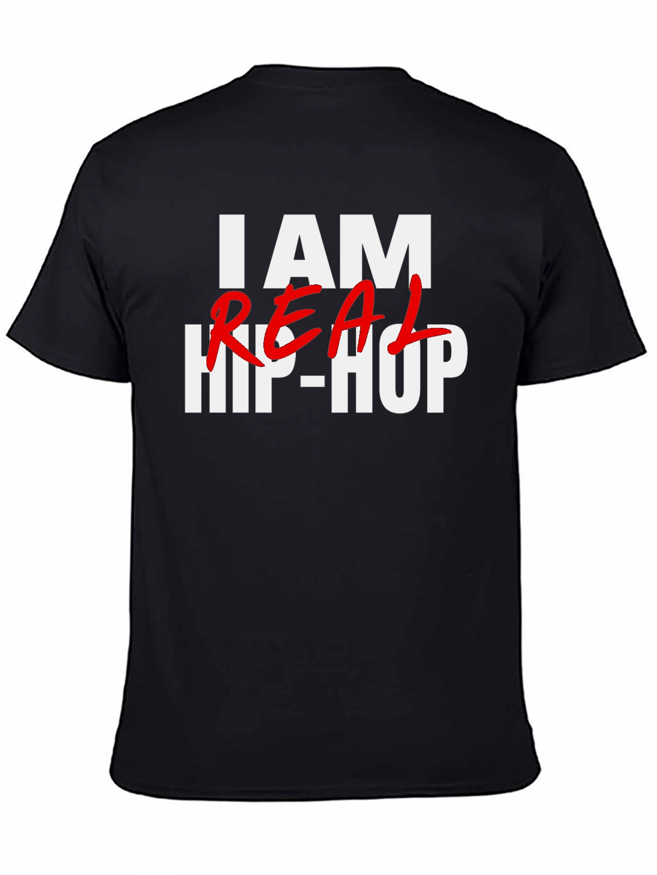 I AM REAL HIP-HOP T-Shirt
