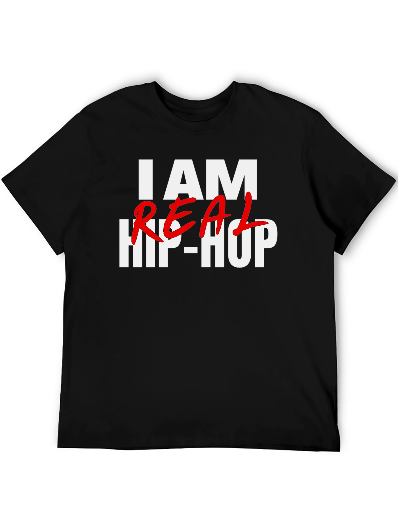 I AM REAL HIP-HOP T-Shirt