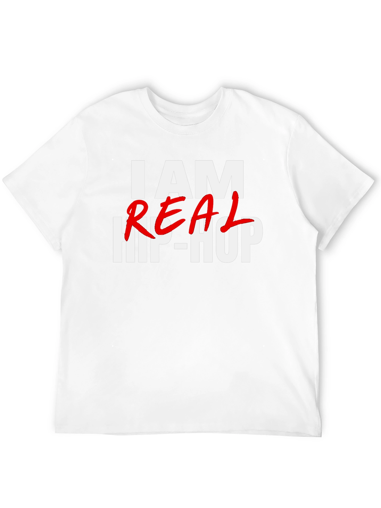I AM REAL HIP-HOP T-Shirt