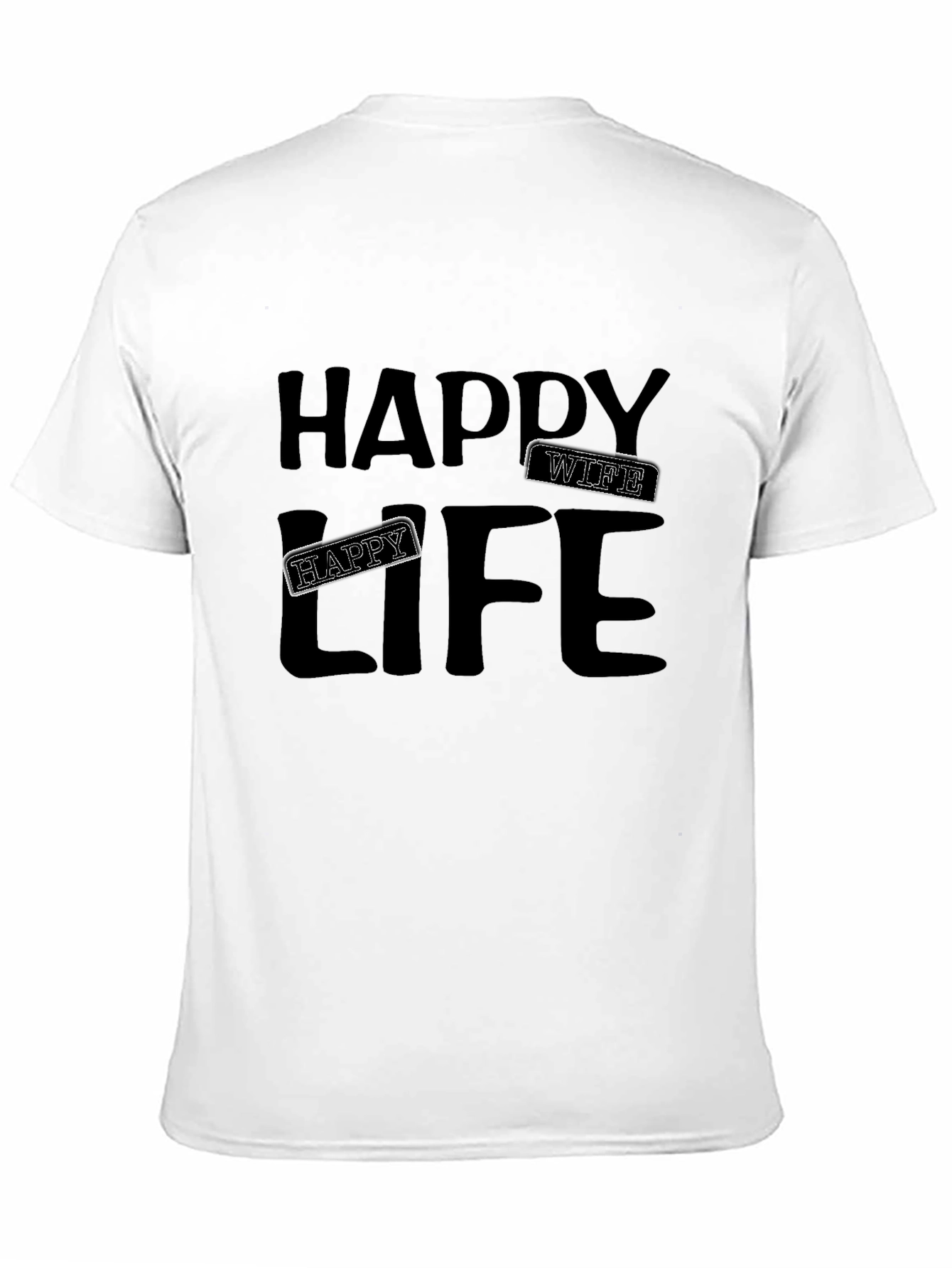 Happy Wife Happy Life Mens Black T-Shirt