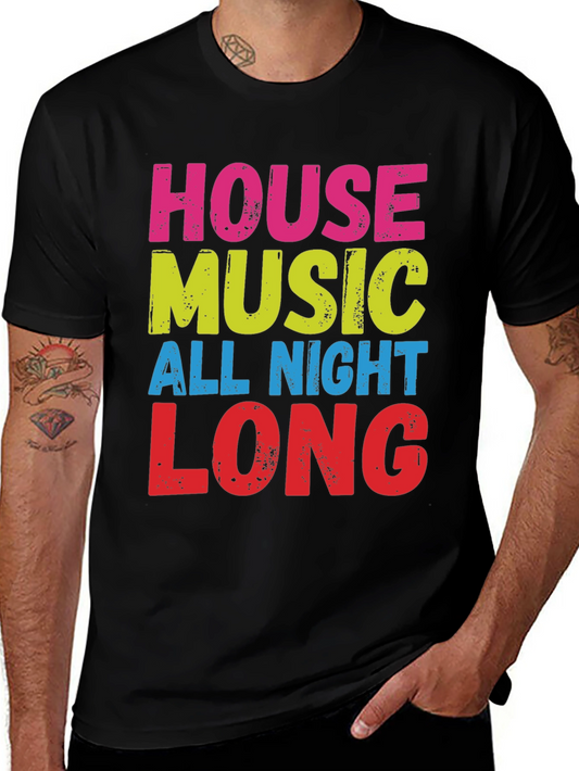 House Music All Night Long T-Shirt