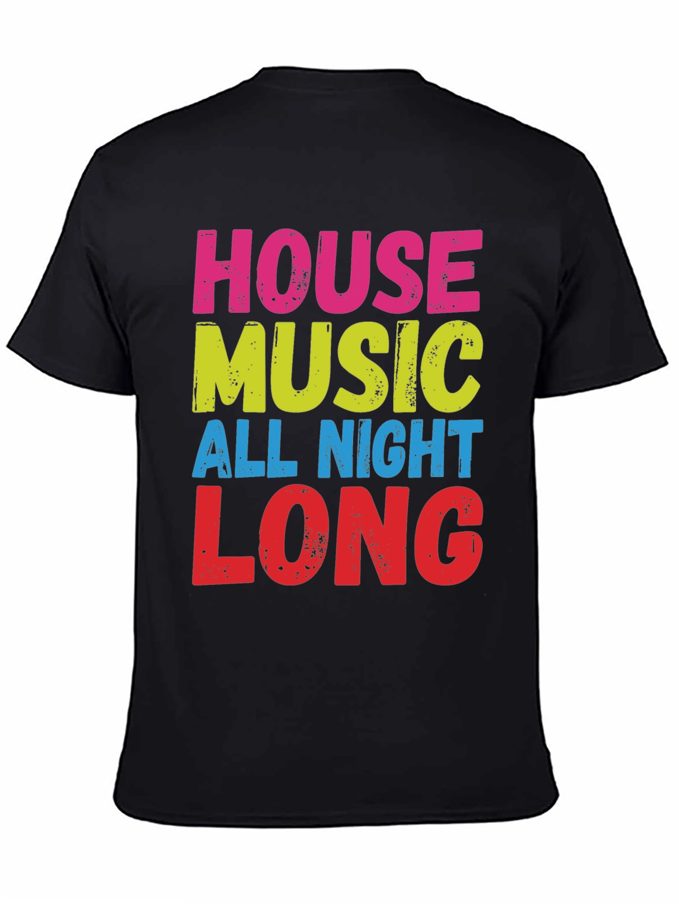 House Music All Night Long T-Shirt