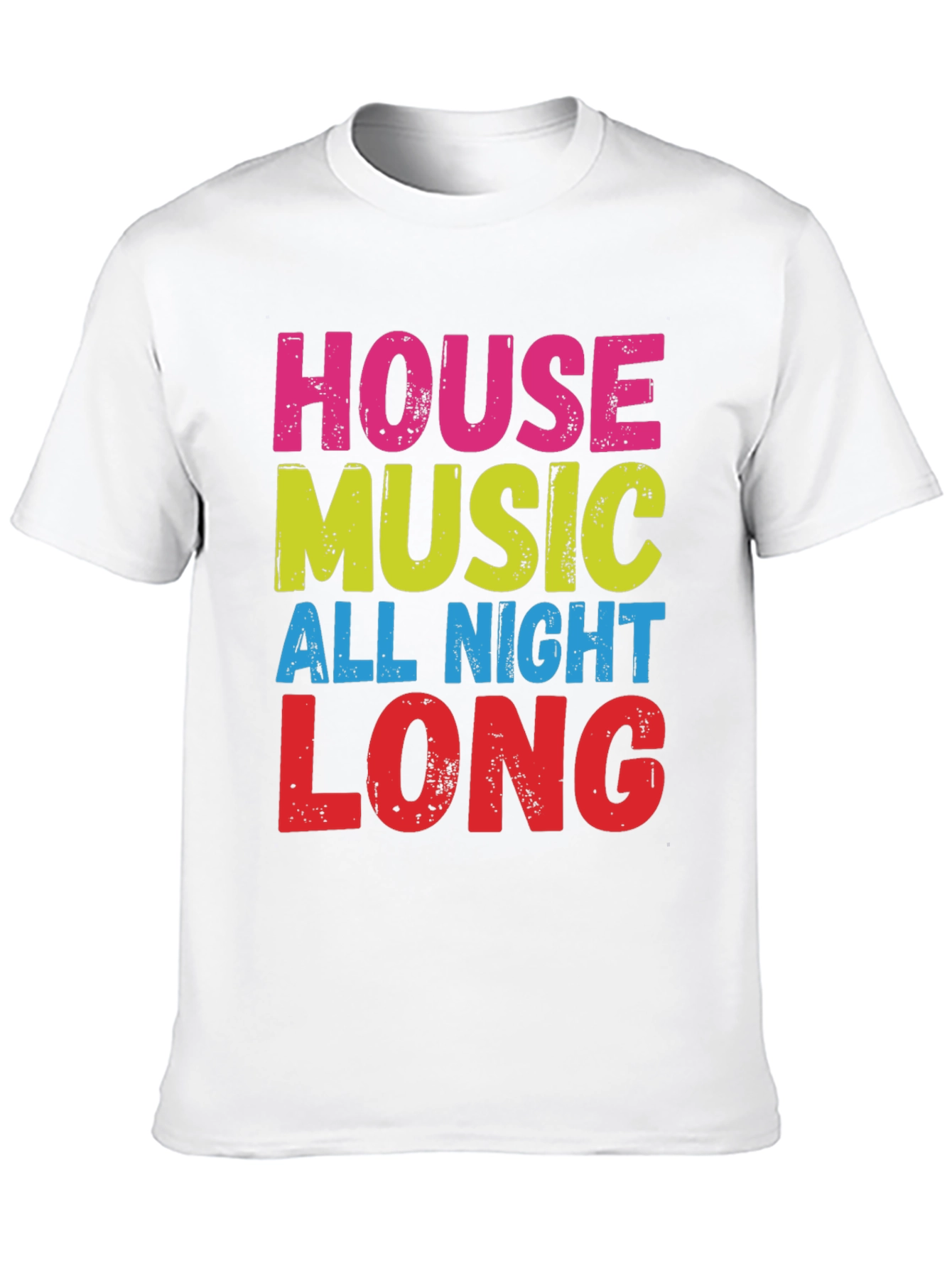 House Music All Night Long T-Shirt