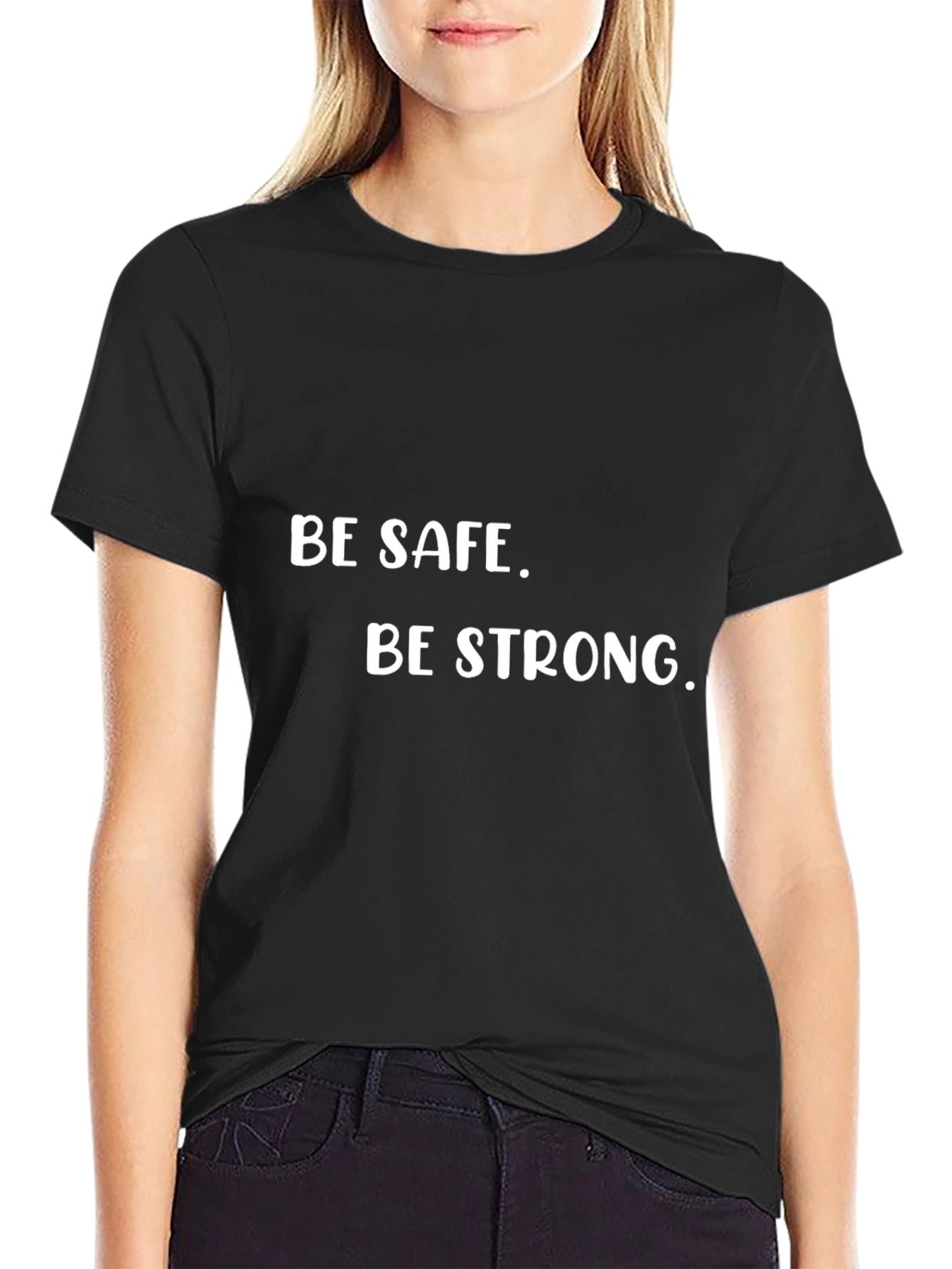 Be Safe Be Strong Black T-Shirt