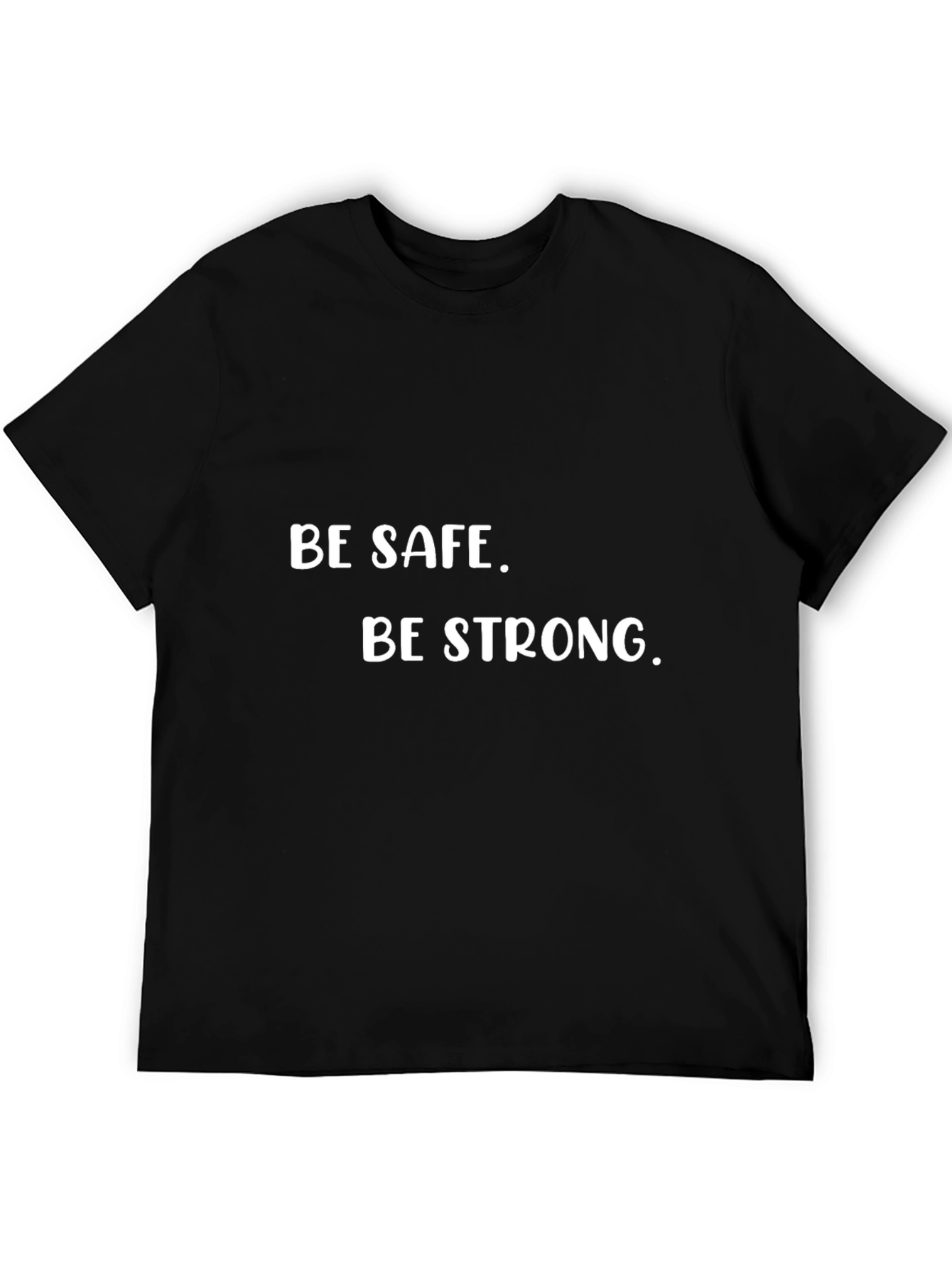 Be Safe Be Strong Black T-Shirt