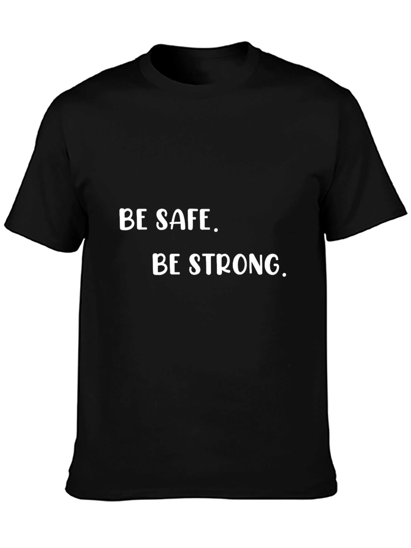 Be Safe Be Strong Black T-Shirt