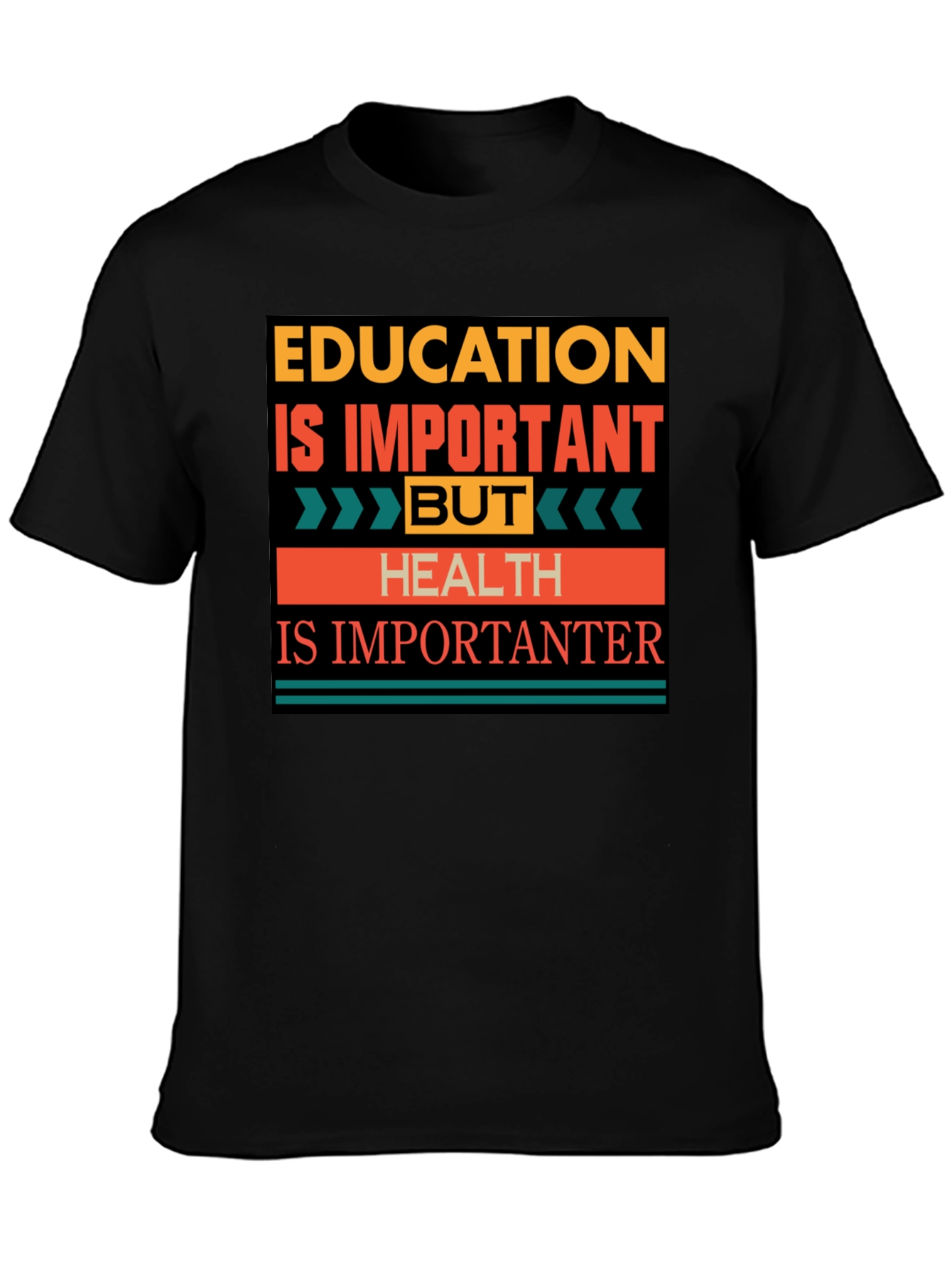 Education vs. Health T-Shirt: Importantanter
