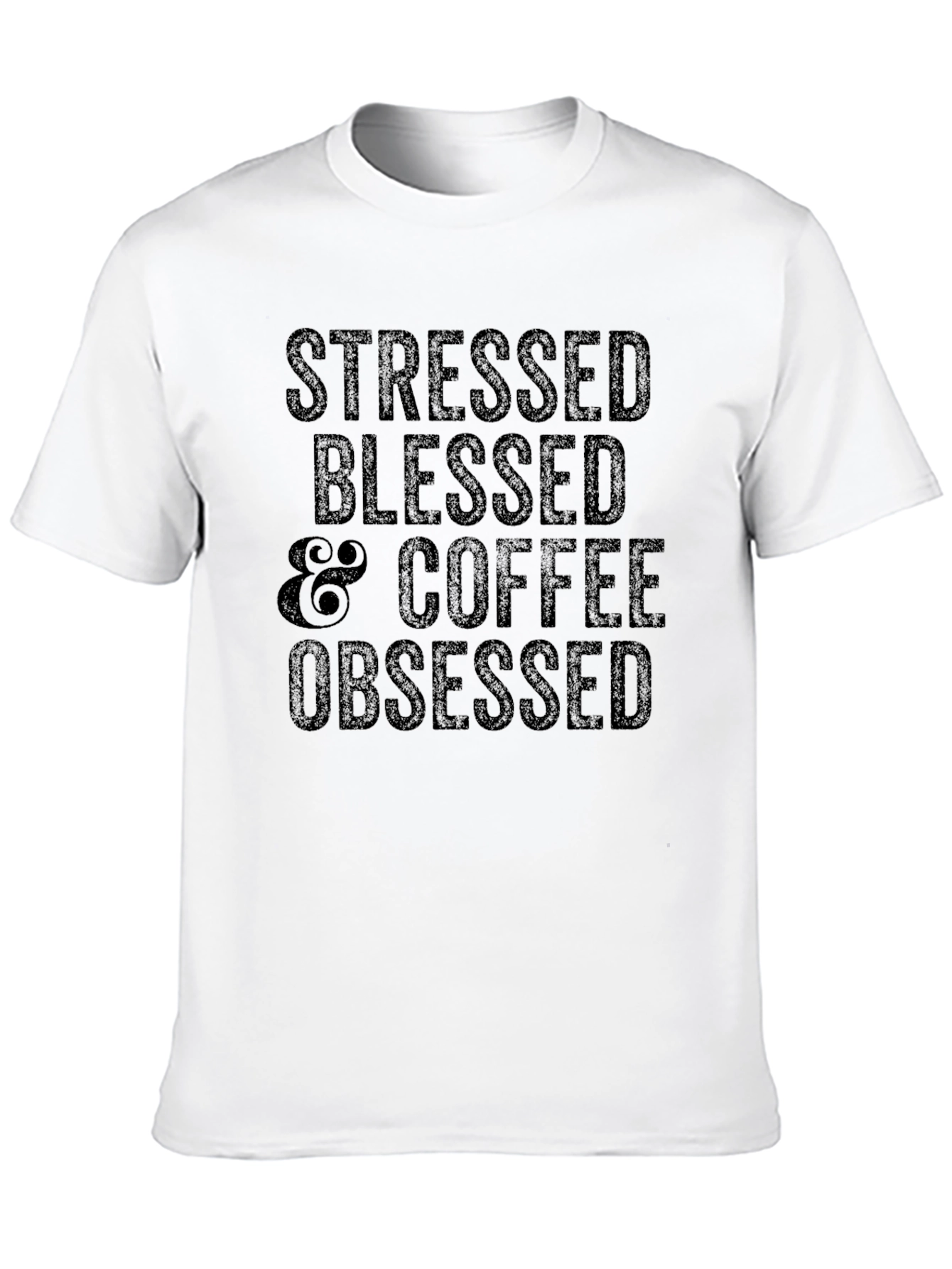 Stressed Blessed & Coffee Obsessed Graphic T-Shirt