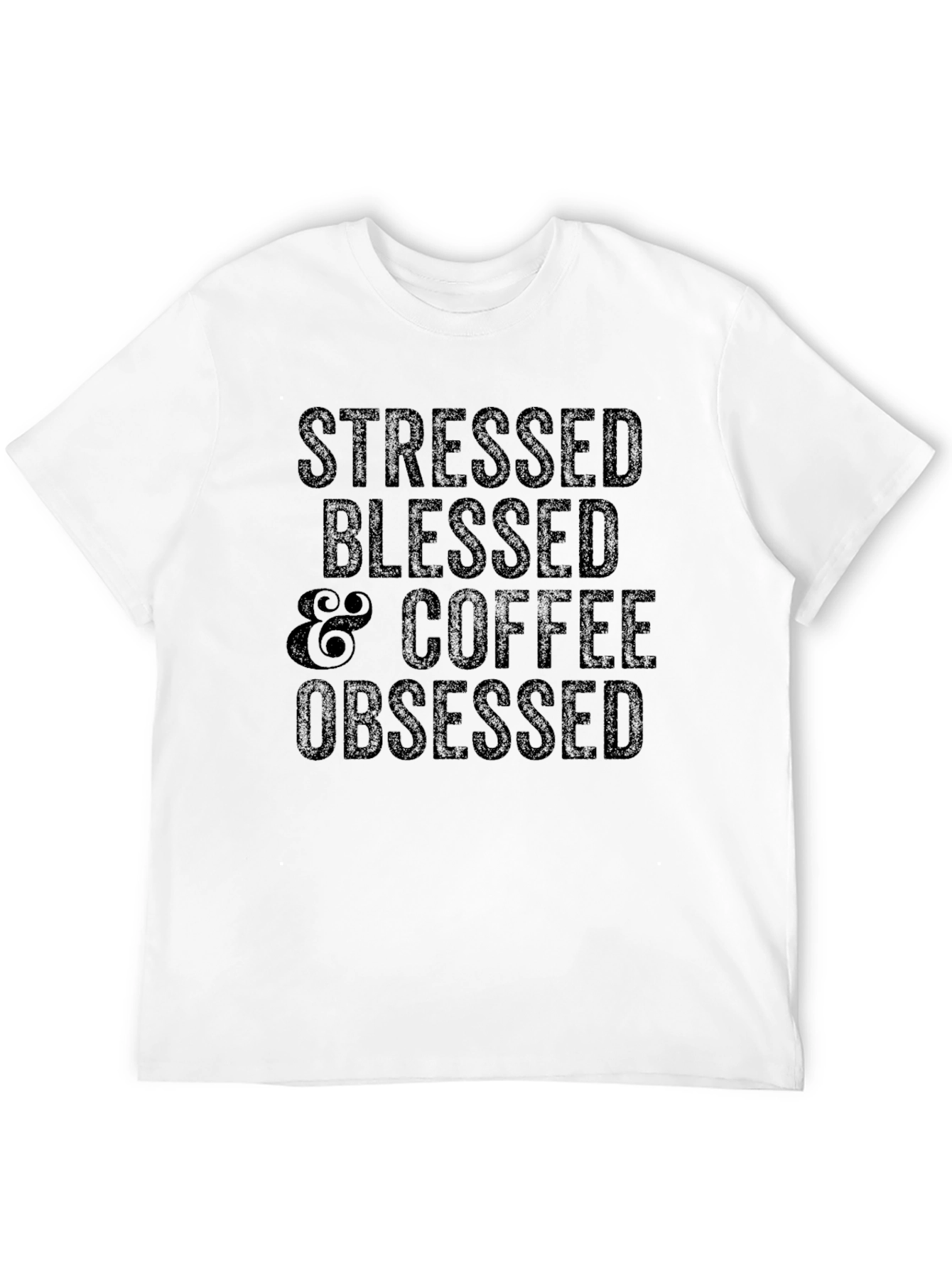 Stressed Blessed & Coffee Obsessed Graphic T-Shirt