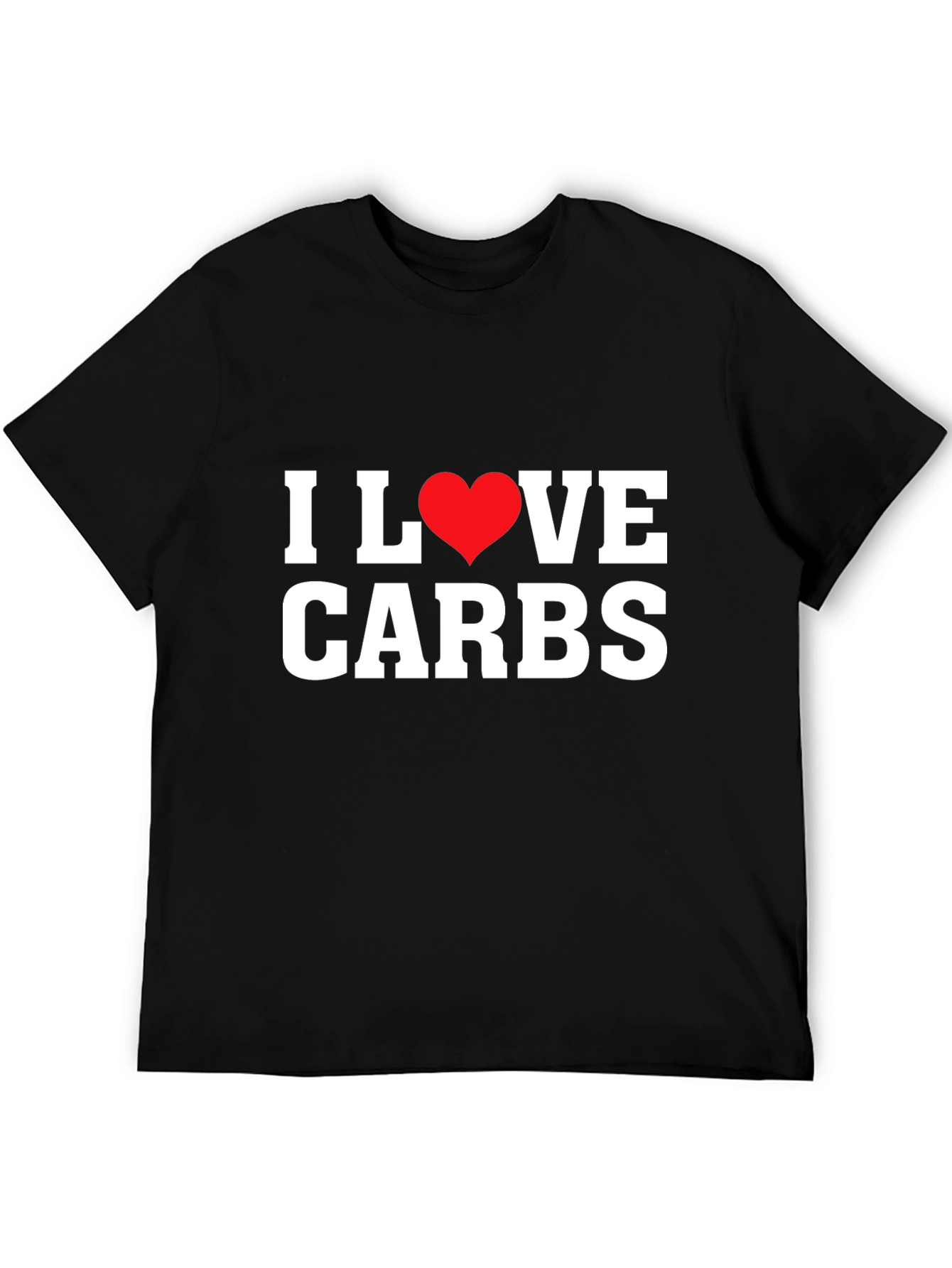 I Love Carbs T-Shirt - Funny Foodie Tee