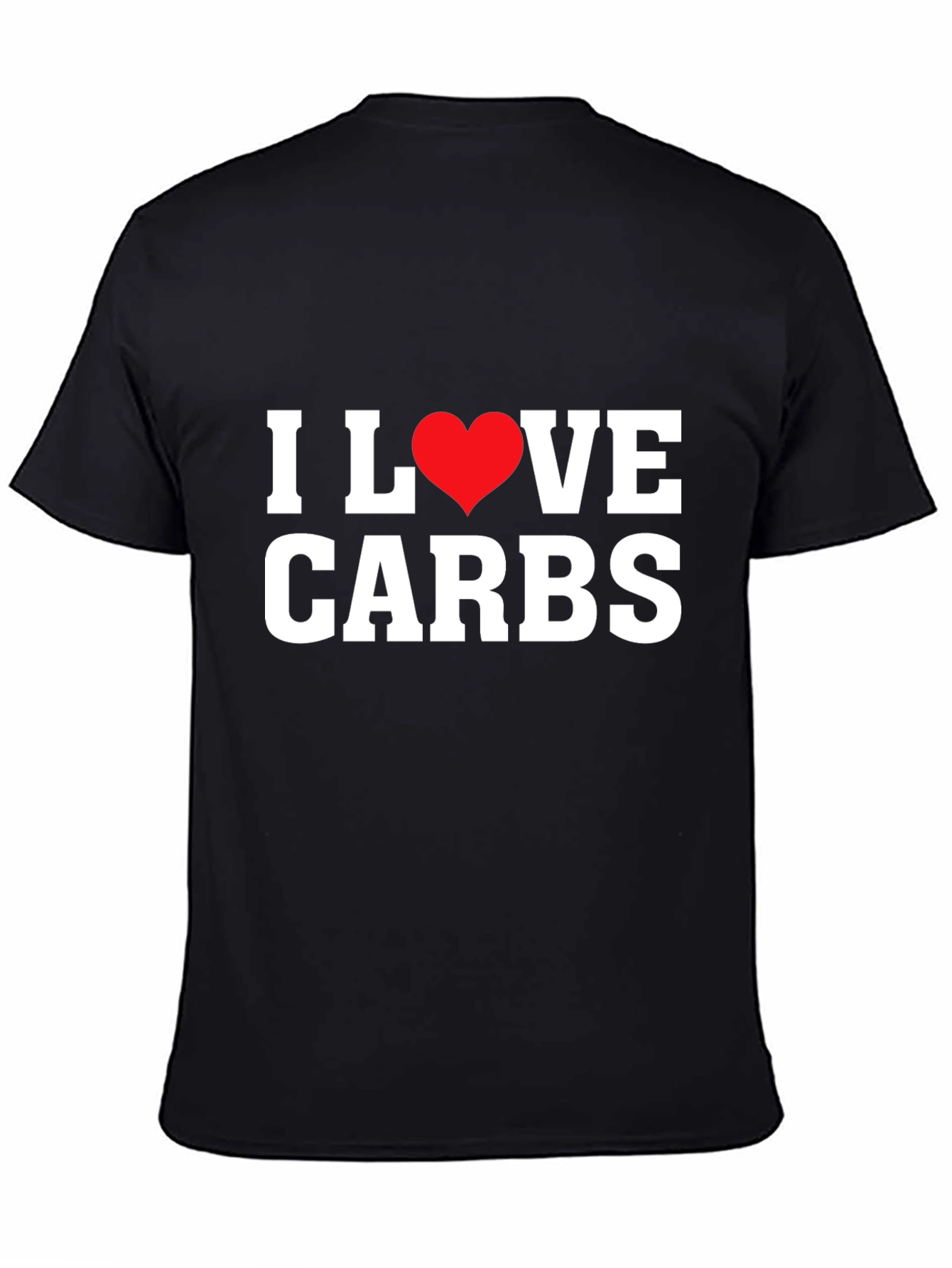 I Love Carbs T-Shirt - Funny Foodie Tee