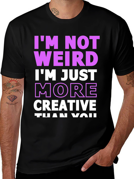 Im Not Weird T-Shirt