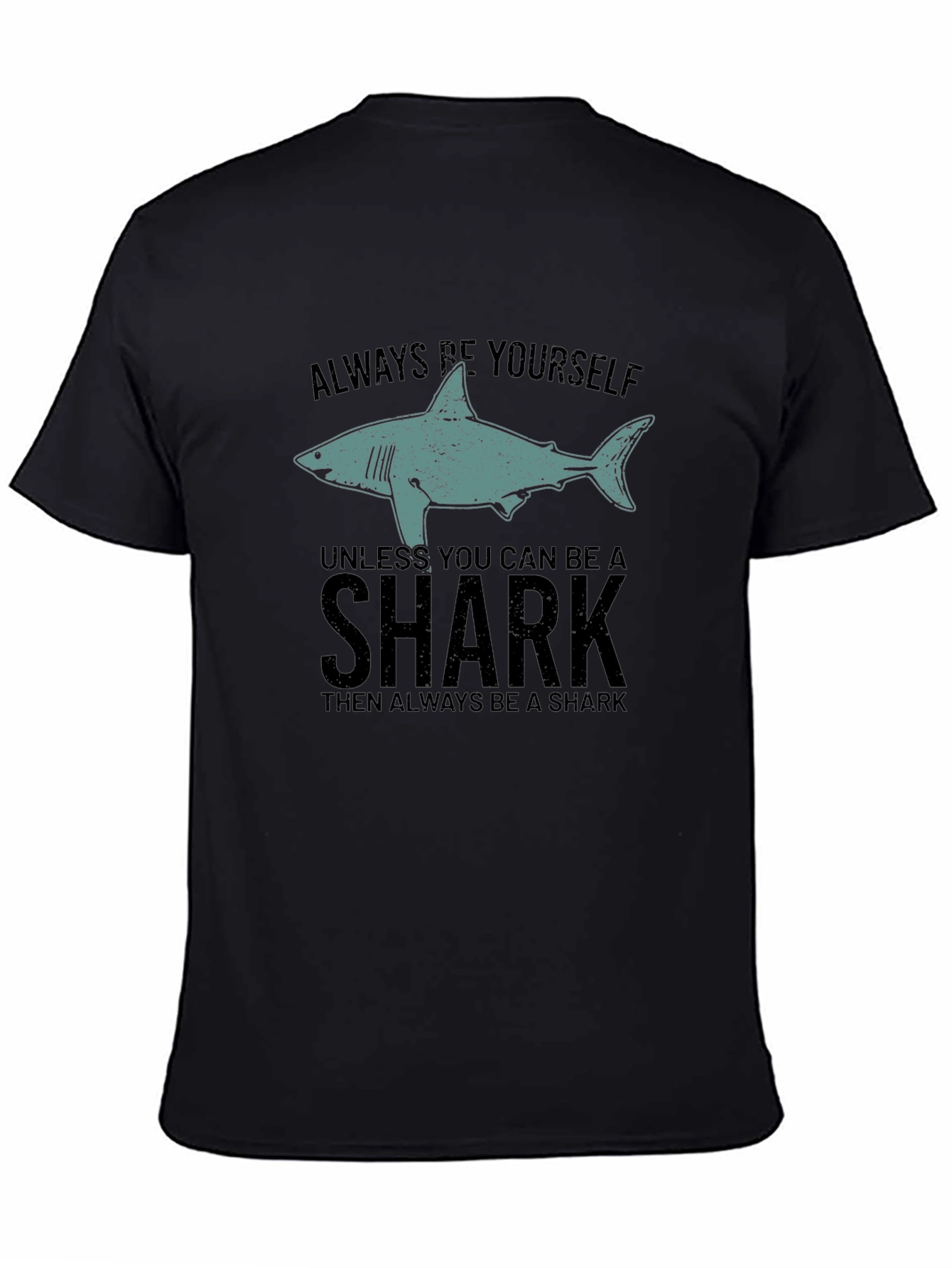 Always Be Yourself Shark Graphic Black T-Shirt