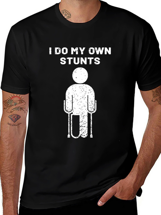 I Do My Own Stunts T-Shirt
