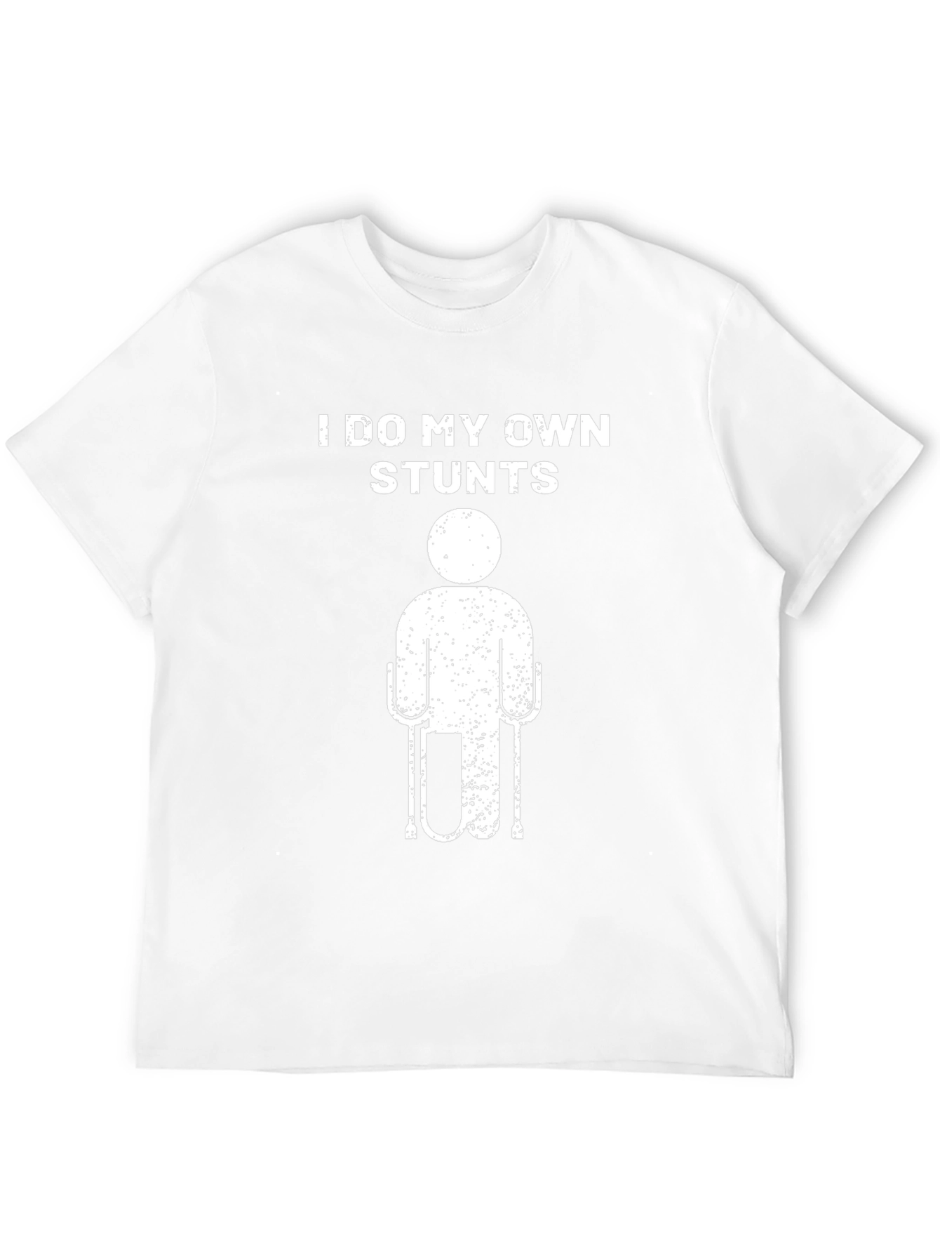 I Do My Own Stunts T-Shirt