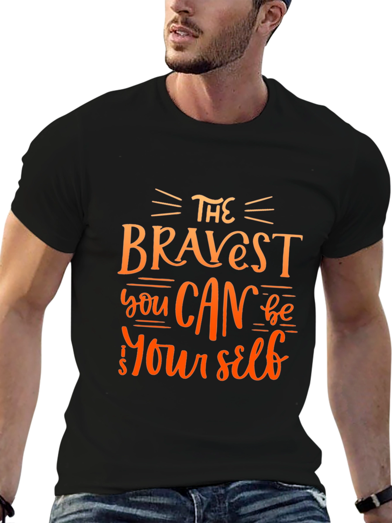 The Bravest You Can Be T-Shirt