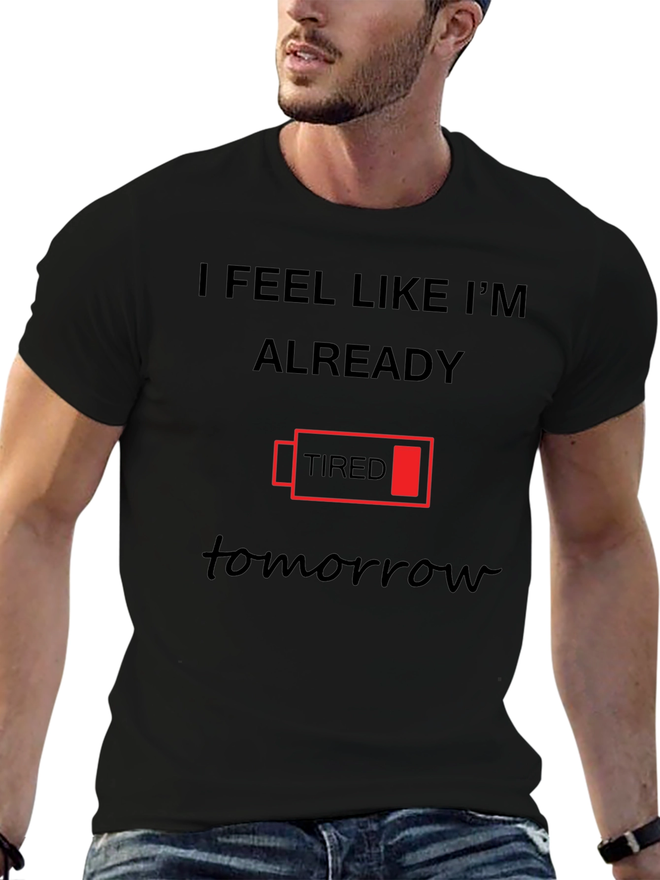 Funny Tired Battery T-Shirt - Already Tired Tomorrow