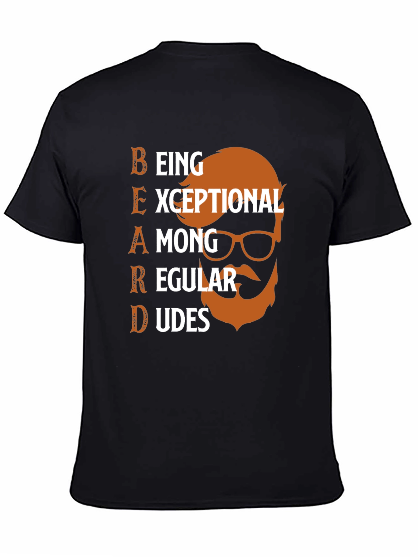 Beard Exceptional Among Regular Dudes Graphic T-Shirt
