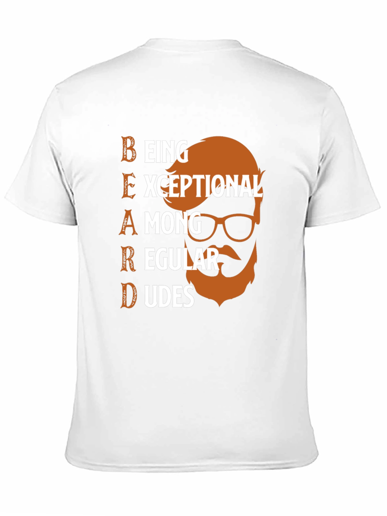 Beard Exceptional Among Regular Dudes Graphic T-Shirt