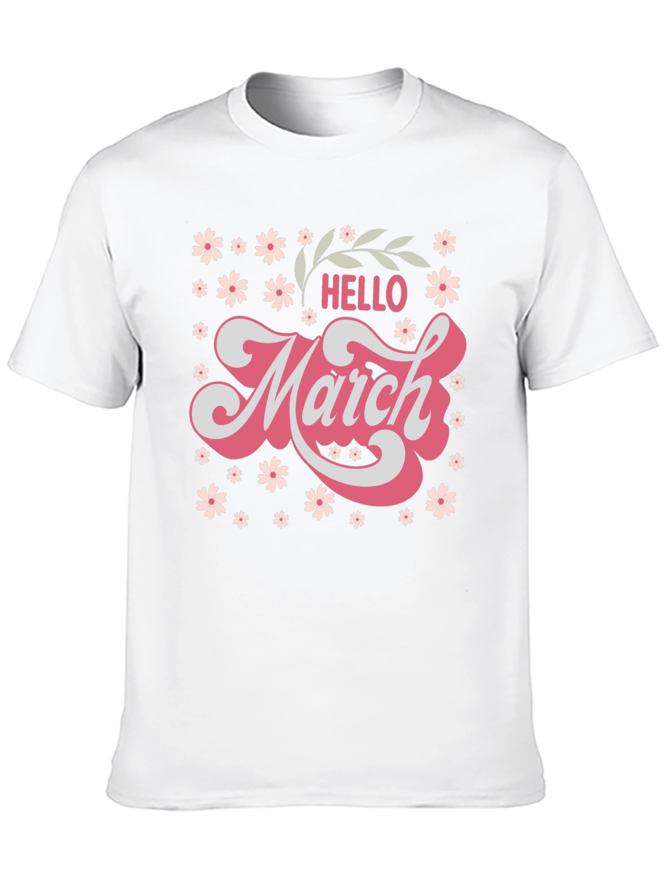 Hello March Floral T-Shirt - Cute Seasonal Tee