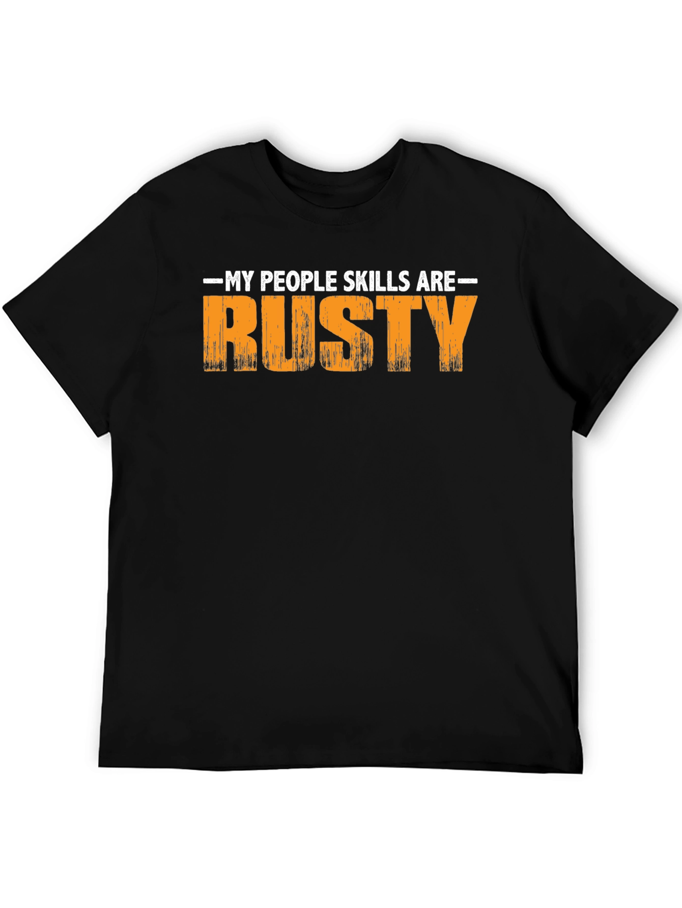 My People Skills Are Rusty Graphic T-Shirt