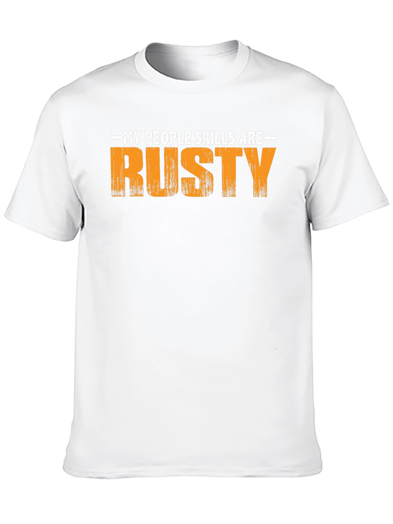 My People Skills Are Rusty Graphic T-Shirt