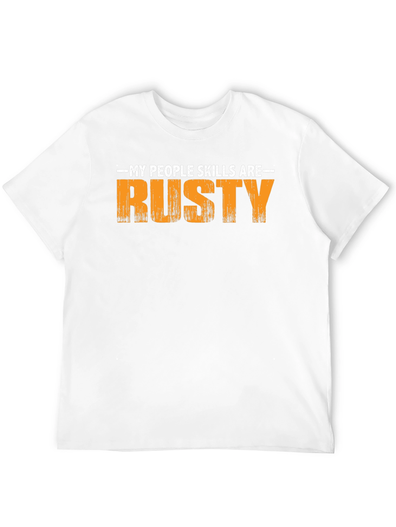 My People Skills Are Rusty Graphic T-Shirt