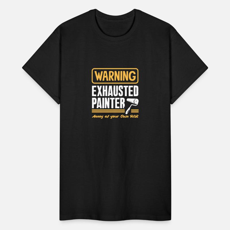 Warning Exhausted Painter Annoy at Own Risk