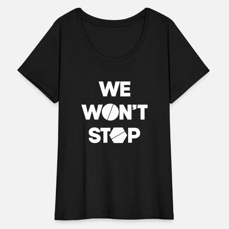 WE WON'T STOP