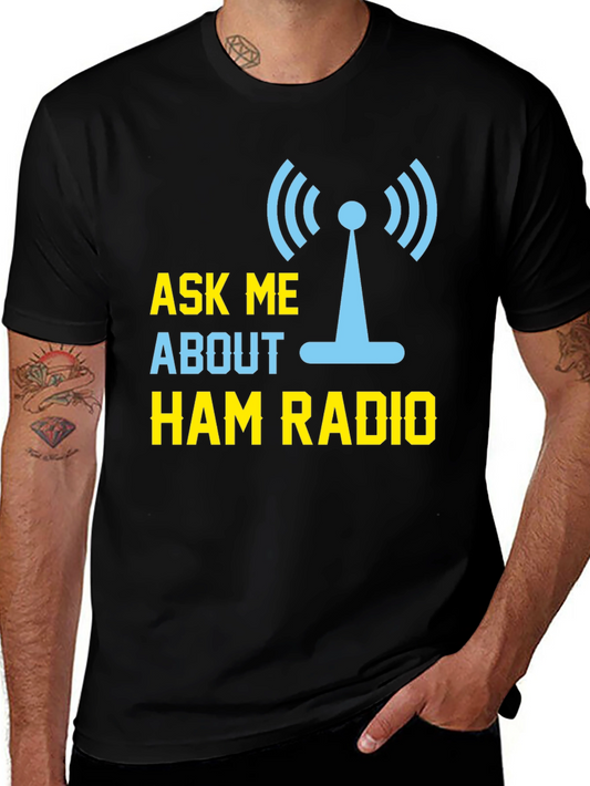 Ham Radio T-Shirt - Ask Me About Ham Radio