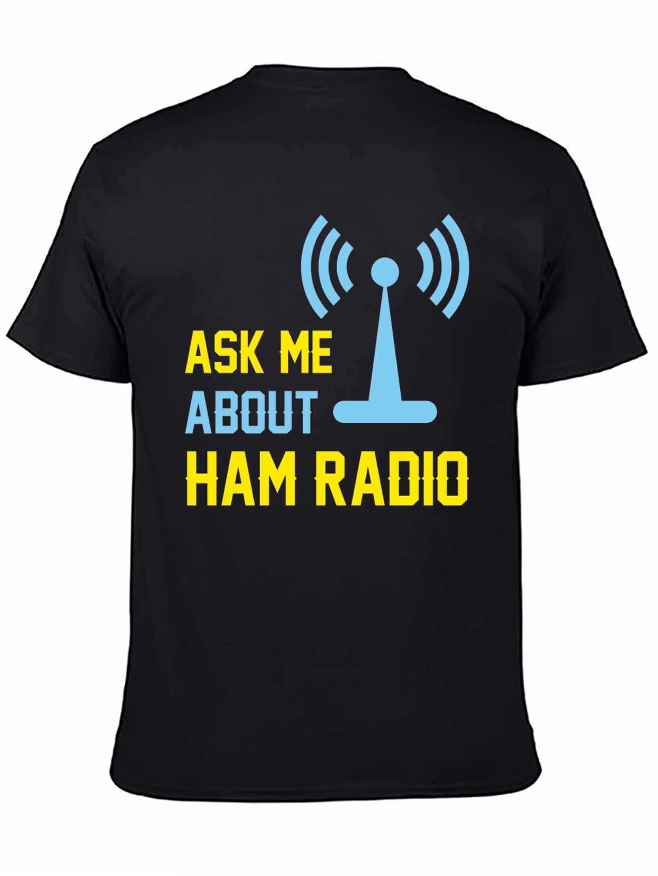 Ham Radio T-Shirt - Ask Me About Ham Radio