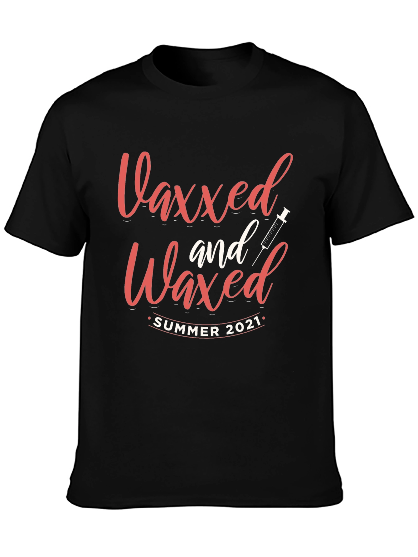 Vaxxed and Waxed Summer 2021 T-Shirt