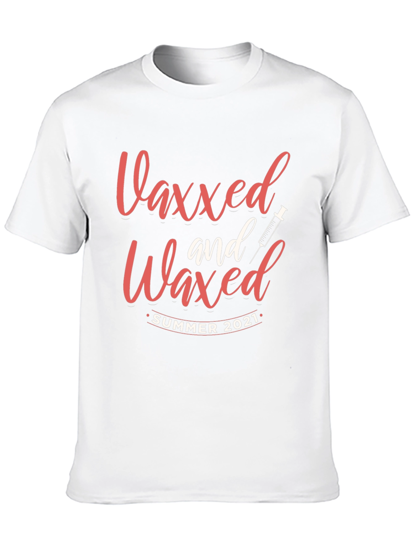 Vaxxed and Waxed Summer 2021 T-Shirt