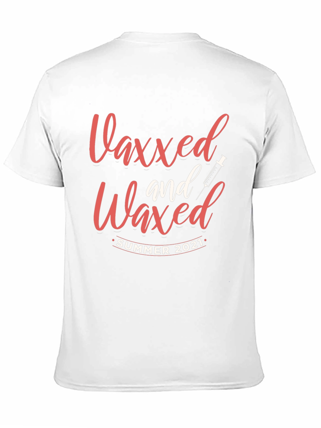 Vaxxed and Waxed Summer 2021 T-Shirt