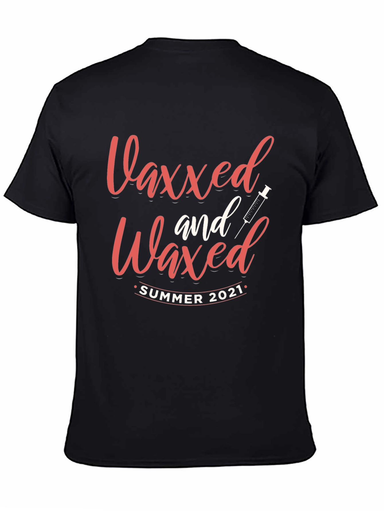 Vaxxed and Waxed Summer 2021 T-Shirt