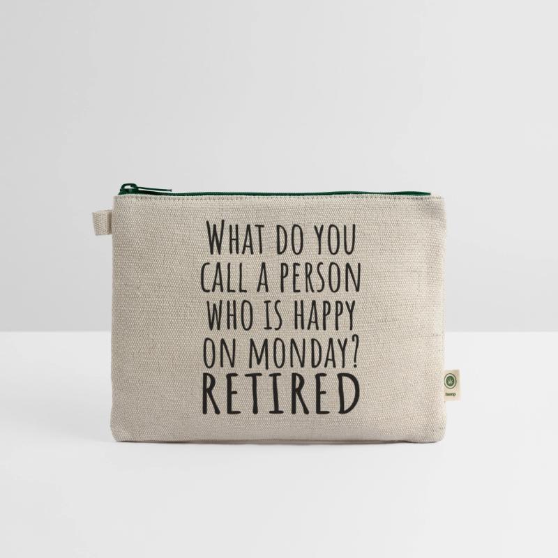 What Do You Call A Person Happy On Monday RETIRED