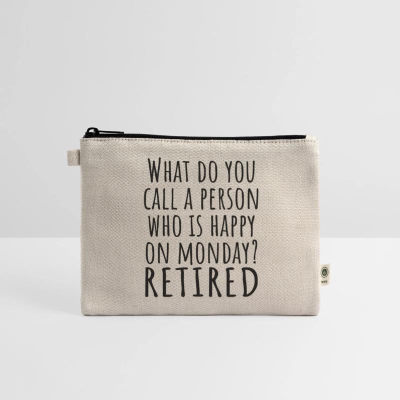 What Do You Call A Person Happy On Monday RETIRED