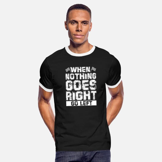 When Nothing Goes Right Go Left