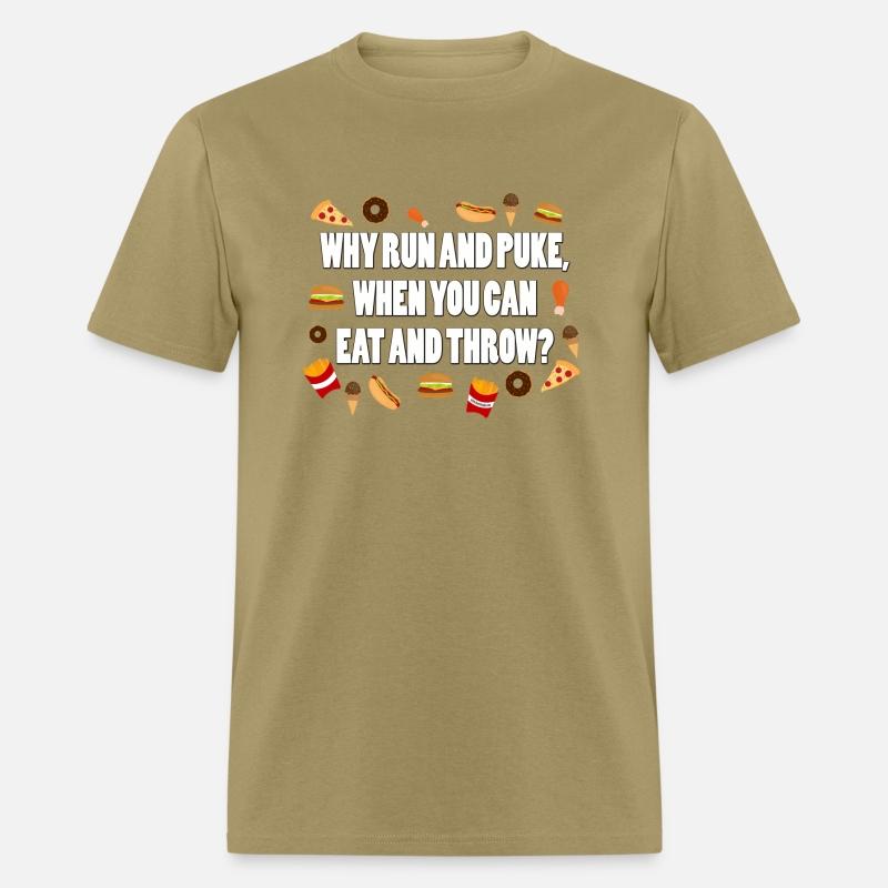 Why Run And Puke When You Can Eat And Throw