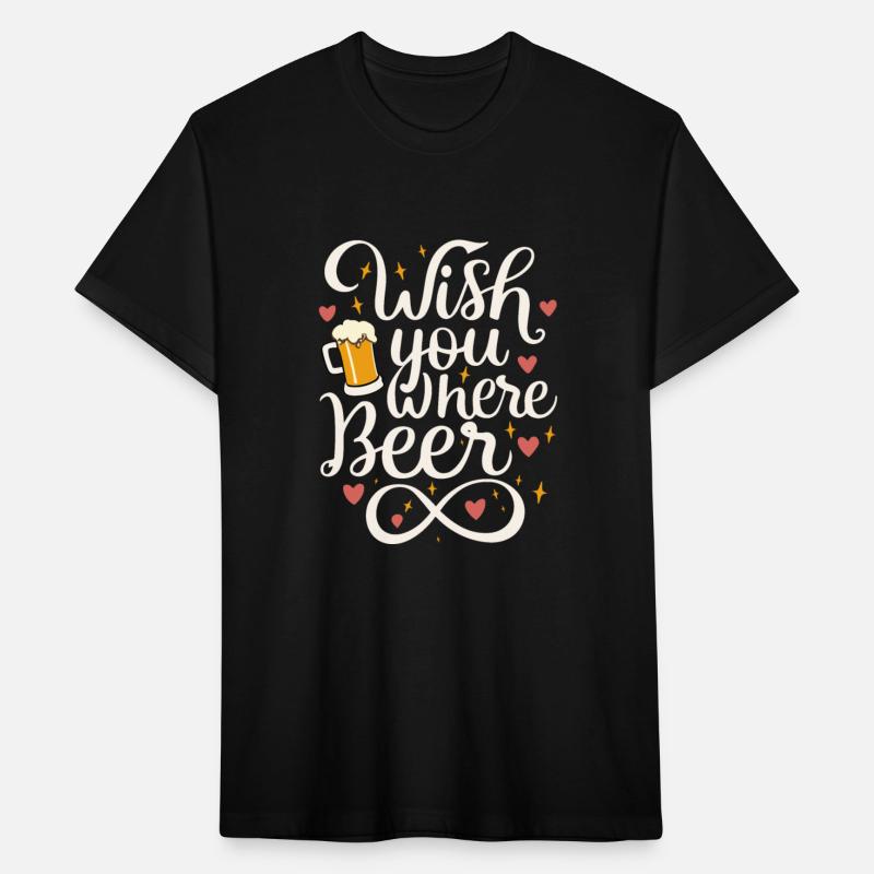 Wish you where Beer Beer drinker Beer lover