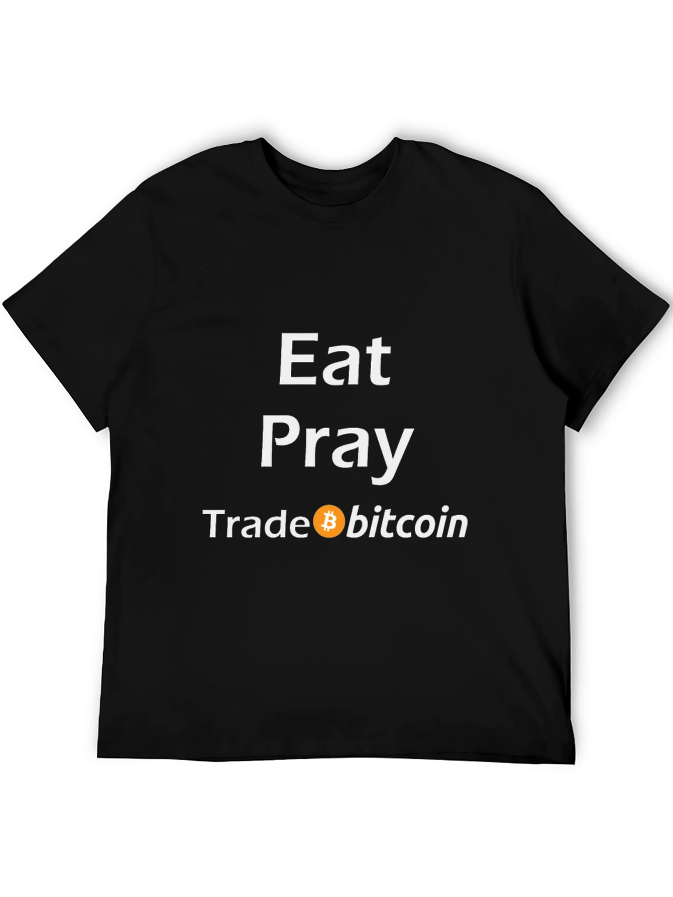 Eat Pray Trade Bitcoin T-Shirt