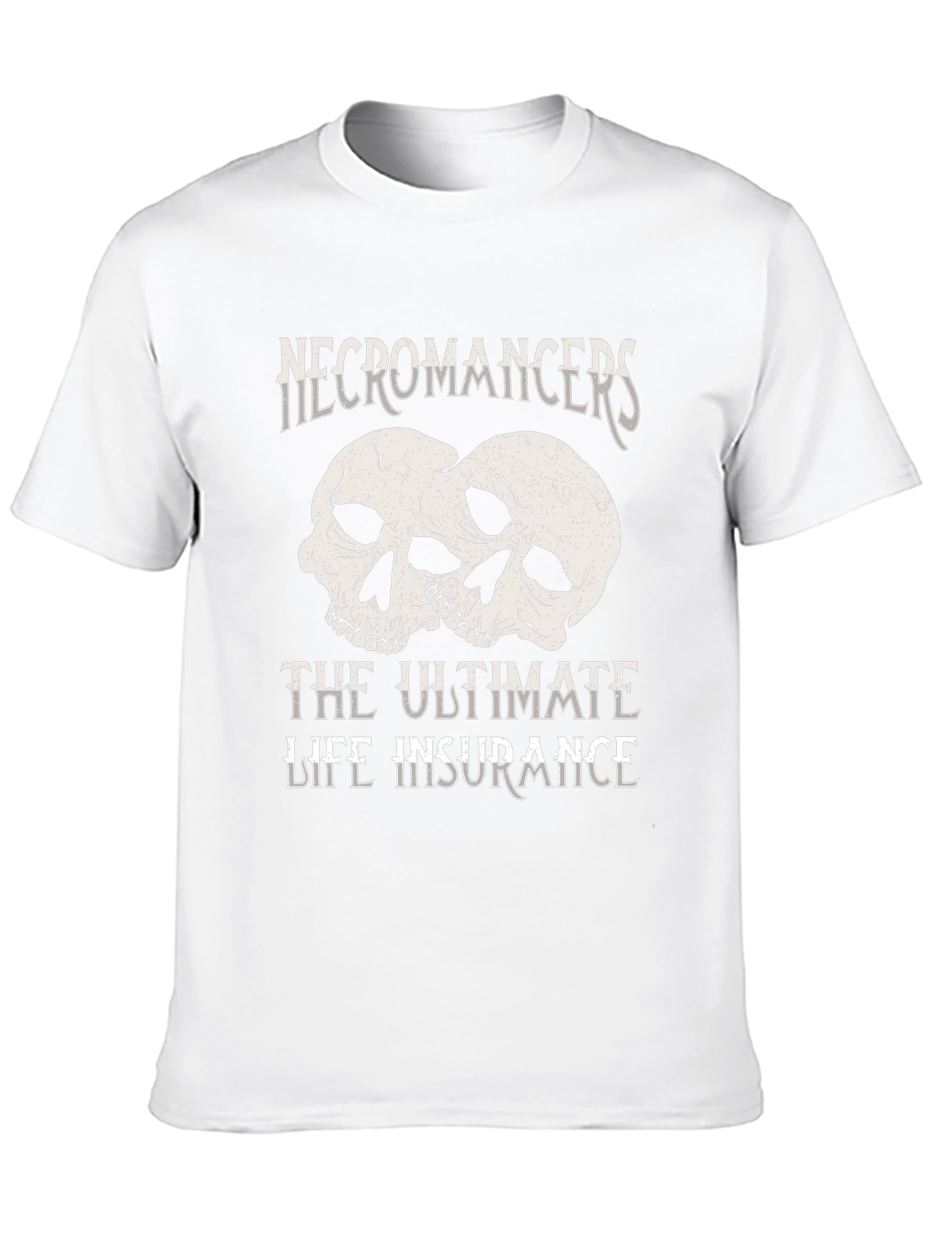 Necromancers The Ultimate Life Insurance Graphic T-Shirt